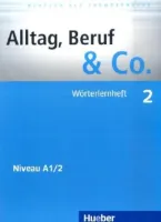 Alltag, Beruf & Co 2 Worterlernheft - дополнительная тетрадь по лексике