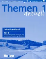 Themen Aktuell 1 Lehrerhandbuch Teil B - книга для учителя Часть В