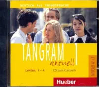 Tangram Aktuell 1 Lektion 1-4 CD zum Kursbuch - аудиодиск к учебнику