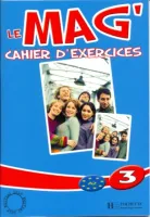 Le Mag 3 Cahier d'exercices - тетрадь