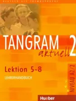 Tangram Aktuell 2 Lektion 5-8 Lehrerhandbuch - книга для учителя