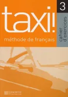 Taxi 3 Cahier d'exercices - тетрадь