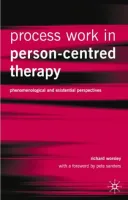 Process Work in Person-Centred Therapy - учебник