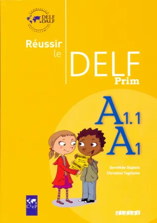 Reussir Le DELF Prim A1.- A1.1- пособие для подготовки к экзаменам