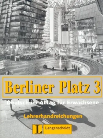Berliner Platz 3 Lehrerhandreichungen - книга для учителя
