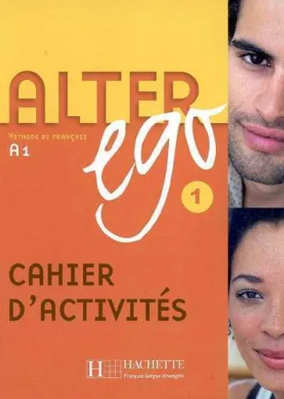 Alter Ego 1 Cahier d'activites - тетрадь
