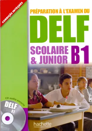 DELF scolaire et junior B1 Livre + D - пособие для подготовки к экзаменам