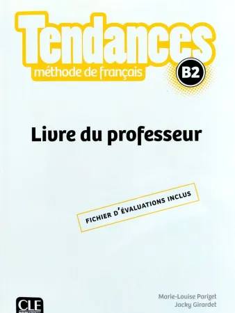 Tendances B2 Livre du professeur - книга для учителя