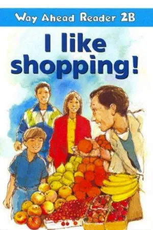Way Ahead Reader Level 2b I Like Shopping - книга для чтения