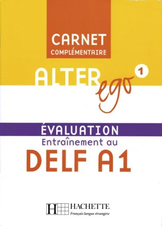 Alter Ego 1 Carnet d'evaluation DELF A1 - оценочная тетрадь