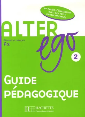 Alter Ego 2 Guide pedagogique - книга для учителя