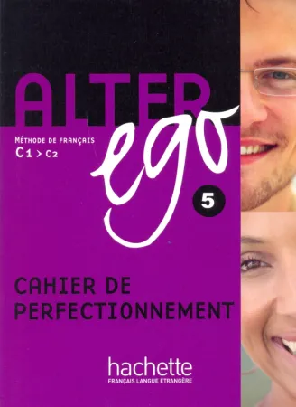 Alter Ego 5 Cahier de Perfectionnement - тетрадь