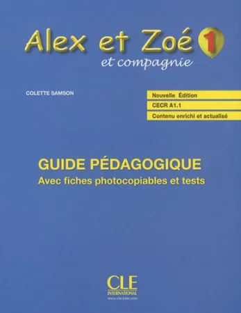 Alex et Zoe 1 2nd Edition Guide pedagogique - книга для учителя