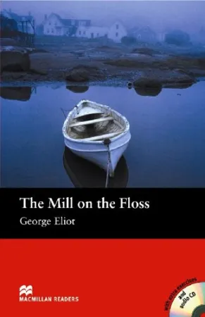 Mill on the Floss, The Reader +D Beginner Level - книга для чтения c диском