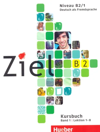 Ziel B2 Kursbuch Band 1 - учебник Часть 1