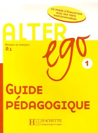 Alter Ego 1 Guide pedagogique - книга для учителя