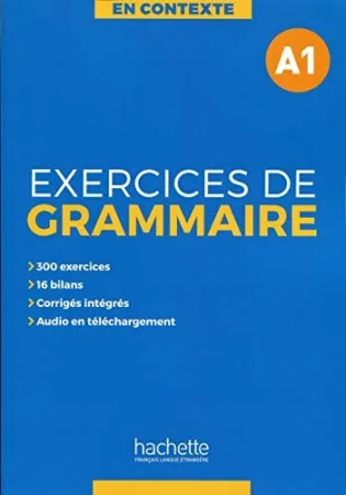 Exercices de grammaire A1 + audio + corriges - пособие по грамматике