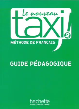 Le Nouveau Taxi 2 Guide pedagogique - книга для учителя
