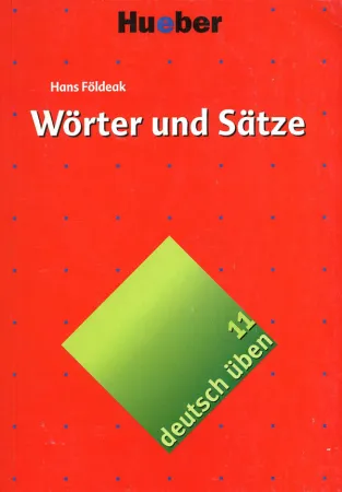Deutsch Uben 11 Worter und Satze - пособие по грамматике