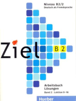 Ziel B2 Arbeitsbuch Losungen Band 2 - ответы к тетради Часть 2 Ziel B2 Arbeitsbuch Losungen Band 2 - ответы к тетради Часть 2