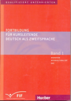 Fortbildung fur Kursleitende Deutsch als Zweitsprache Band 1 - методическое пособие Часть 1 Fortbildung fur Kursleitende Deutsch als Zweitsprache Band 1 - методическое пособие Часть 1