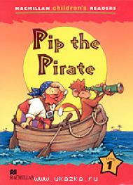 Pip the Pirate Reader Level 1 - книга для чтения