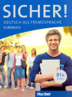 Sicher! Deutsch als fremdsprache B1+ Kursbuch - учебник