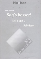Deutsch Uben 5/6 Sag's besser Schlussel Teil 1 und 2 - книга ответов