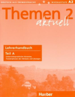 Themen Aktuell 2 Lehrerhandbuch Teil A - книга для учителя Часть А