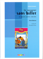 Le voyageur sans billet et quatre autres sketchs .A1 + R - книга для чтения с диском Le voyageur sans billet et quatre autres sketchs .A1 + R - книга для чтения с диском