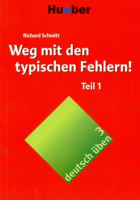 Deutsch Uben 3 Weg mit den typischen Fehlern Teil 1 - пособие по грамматике часть 1 Deutsch Uben 3 Weg mit den typischen Fehlern Teil 1 - пособие по грамматике часть 1