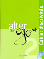 Alter Ego + 2 Cahier d'activites + R - тетрадь с диском Alter Ego + 2 Cahier d'activites + R - тетрадь с диском