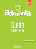 Adomania 3 Guide pédagogique - книга для учителя