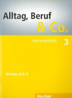 Alltag, Beruf & Co 3 Worterlernheft -  дополнительная тетрадь по лексике
