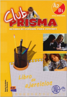 Club Prisma A2/В1 Libro de Ejercicios - тетрадь Club Prisma A2/В1 Libro de Ejercicios - тетрадь