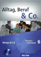 Alltag, Beruf & Co 6 Kursbuch & Arbeitsbuch +D - учебник и тетрадь с диском