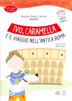 Ivo, Caramella e il viaggio nell'antica Roma + R - книга для чтения Ivo, Caramella e il viaggio nell'antica Roma + R - книга для чтения