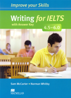 Improve your IELTS Writing Skills 4.5-6 +Key - пособие для подготовки к экзамену с ответами  Improve your IELTS Writing Skills 4.5-6 +Key - пособие для подготовки к экзамену с ответами