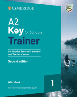 Cambridge English A2 Key for Schools Trainer 1 2020 Exams Six Pract Tests+Key+Teach Notes+Audio Cambridge English A2 Key for Schools Trainer 1 2020 Exams Six Pract Tests+Key+Teach Notes+Audio