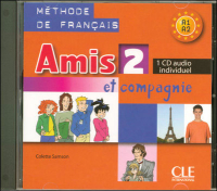 Amis et compagnie 2 CD individuel - диск для индивидуальной работы Amis et compagnie 2 CD individuel - диск для индивидуальной работы