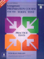 Longman Preparation Course for the TOEFL Test 2nd Edition Vol. B Practice Test - книга тестов