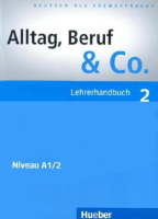 Alltag, Beruf & Co 2 Lehrerhandbuch - книга для учителя