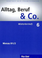 Alltag, Beruf & Co 6 Worterlernheft - дополнительная тетрадь по лексике