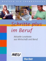 Schritte Plus im Beruf Aktuelle Lesetexte aus Wirtschaft und Beruf - учебник