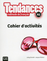 Tendances A1 Cahier d'exercices - тетрадь Tendances A1 Cahier d'exercices - тетрадь