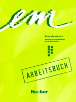 Em Abschlusskurs 1st Edition Arbeitsbuch - тетрадь Em Abschlusskurs 1st Edition Arbeitsbuch - тетрадь