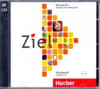 Ziel B1+ CD zum Kursbuch(x2) Band 1 - диски к учебнику Часть 1 Ziel B1+ CD zum Kursbuch(x2) Band 1 - диски к учебнику Часть 1
