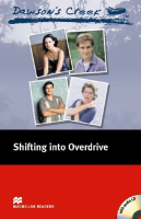 Dawson's Creek 4: Shifting into Overdrive Reader +D Elementary Level - книга для чтения c диском