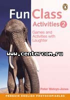 Fun Class Activities 2 Teacher's Resource Book - раздаточные материалы