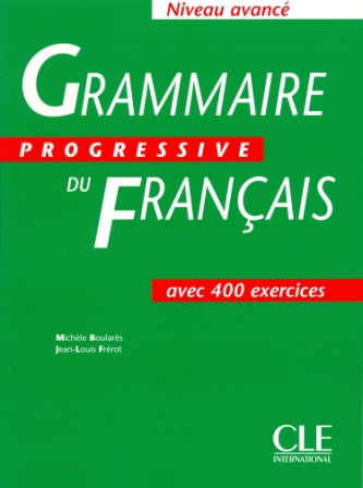 Grammaire Progressive du Francais Avance Livre - пособие по грамматике Grammaire Progressive du Francais Avance Livre - пособие по грамматике